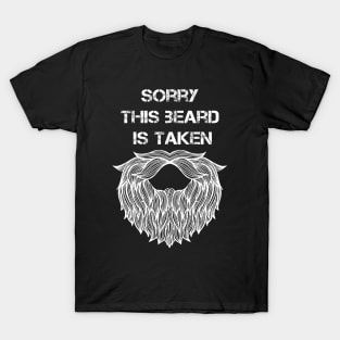 Sorry This Beard is Taken T-Shirt